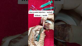 How to make Injection💉Syringe Mehndi Cone injection heena cone mehndi injectionmehndi [upl. by Orella]