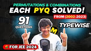 JEE Mains 2024 Permutations amp Combinations  20022023 Each amp Every PYQ Solved with DEEP Analysis [upl. by Yeltnarb764]