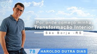 Haroldo Dutra Dias quotPor onde começo minha transformação interiorquot [upl. by Anneliese313]