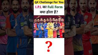 IPL Ka Full Form  IPL Ka Full Form Kya Hota Hai  IPL Ka Full Form Kya Hai ipl fullform shorts [upl. by Clea]