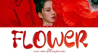 JISOO FLOWER Lyrics 지수 꽃 가사 Color Coded Lyrics [upl. by Narcissus]