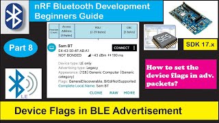 nRF5 SDK  Tutorial for Beginners Pt 45 H  Setting Device Flags in Advertisement Packet [upl. by Onairot]