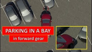 How to park in a bay in forward gear The easiest driving lesson by Parking Tutorial [upl. by Asnarepse]