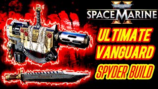 ULTIMATE VANGUARD MELTA RIFLE COMBAT KNIFE SPYDER BUILD IS GOD TIER WARHAMMER 40K SPACE MARINE 2 [upl. by Oag]