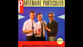 Partenaire Particulier Partenaire particulier Maxi Longue Version 2021 Dj Oliv [upl. by Eiramnerual]