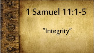 quotTriumphs and Tragedies  Integrityquot  1 Samuel 12125 [upl. by Rothberg]