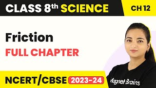 Friction  Full Chapter Explanation amp NCERT Solutions  Class 8 Science Chapter 12 [upl. by Etteyniv28]