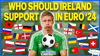 Who Should Ireland Support in Euro 2024 [upl. by Aruon]