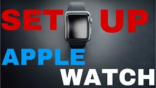 APPLE WATCH SETUP TUTORIAL [upl. by Mackoff]