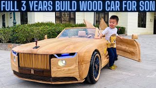 3 Years Building Ferrari Lamborghini Rolls Royce Audi Mercedes Ford BMW For My Son [upl. by Ardelle227]