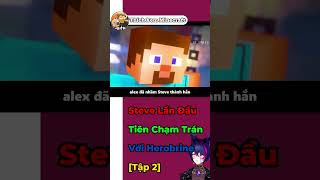 Steve Lần Đầu Tiên Chạm Trán Với Herobrine minecraft minecraftsinhton minecrafthumor [upl. by Calie]