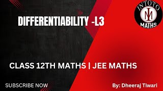 Differentiability L3  Class 12th maths  Jee maths  continuity and differentiability  Rd Sharma [upl. by Sang955]