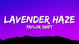 Taylor Swift  Lavender Haze Lyrics [upl. by Kieger943]