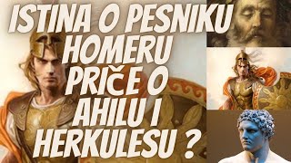 Istina o Slepom Pesniku Homeru Priče o Ahilu i Herkulesu [upl. by Skipper681]