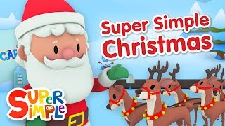 Celebrate Christmas With Super Simple  Christmas Videos for Children [upl. by Ane319]