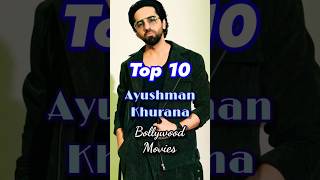 Top 10 Ayushman Khurana Bollywood Movies ⭐ Hit Hindi Movies ✅ trending bollywood youtubeshorts [upl. by Stanwinn]