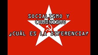 SOCIALISMO Y COMUNISMO  ¿CUÁL ES LA DIFERENCIA [upl. by Eehtomit]