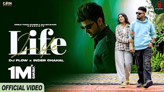 Life Official Video Dj Flow Feat Inder Chahal  Preeta  Latest Punjabi Songs 2024 [upl. by Ailegra403]