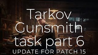 Tarkov Gunsmith part 6 updated for 15 [upl. by Sito58]