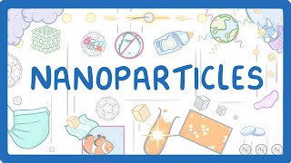 GCSE Chemistry  Nanoparticles 22 [upl. by Oiramed]