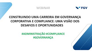 Construindo uma carreira em governança corporativa e compliance [upl. by Annayd150]