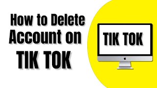 How to Delete Account on TikTok [upl. by Merc]