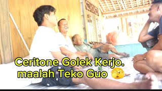 Cerito Golek Kerjo Malah Teko Guo [upl. by Ereynihc]