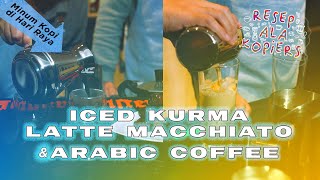 RESEP KOPI UNTUK LEBARAN DAN RAMADHAN  ICED KURMA LATTE MACCHIATO DAN ARABIC COFFEE  EPS 28 [upl. by Iphigenia]