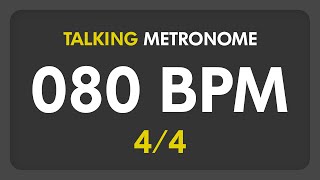 80 BPM  Talking Metronome 44 [upl. by Yorgos119]