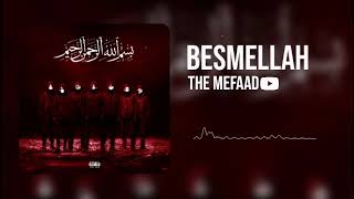 quot Besmellah quot Official Track  The Mefaad [upl. by Imaon]