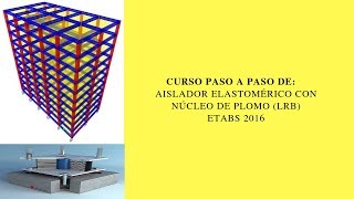 Aula 21b Diseño de Aislador Elastomérico con Núcleo de Plomo LRB [upl. by Tchao]