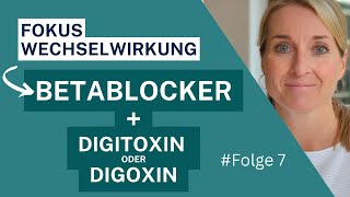 Fokus Wechselwirkung ➡️Betablocker  Digitoxin  Digoxin Folge 7 [upl. by Ahsinwad]