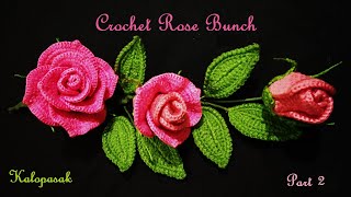 Crochet Rose Bunch Part 2 Eng sub  Crochet Rose Flower  Crochet Gift Item  Real Flower 18 [upl. by Aicineohp]