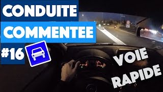 Conduite commentée sur voie rapide 16 [upl. by Drol910]