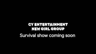 CY ENTERTAINMENT NEW GIRL GROUP Survival show coming out soon [upl. by Rickie999]