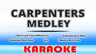 Carpenters Medley KARAOKE by Carpenters [upl. by Ahsirhcal348]