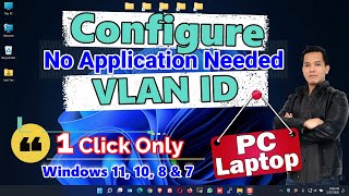 How to Configure VLAN in Windows 11 10 8 amp 7  1 CLICK ONLY  NO APPLICATION NEEDED  VLAN Tagging [upl. by Aksoyn]