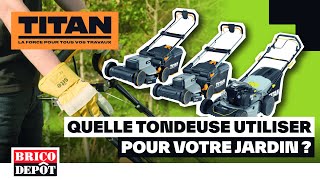 Quelle tondeuse utiliser pour votre jardin   Titan [upl. by Auqinal167]