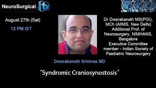 Dwarakanath Srinivas MD Sydromic Craniosynostosis on Neurosurgical TV [upl. by Vittorio838]