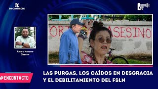 🚨 ENCONTACTO Las purgas los caídos y el debilitamiento del FSLN [upl. by Tobey559]