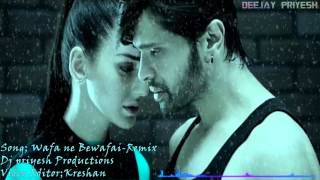 Wafa ne bewafai Remix  DJPriyesh [upl. by Russi]