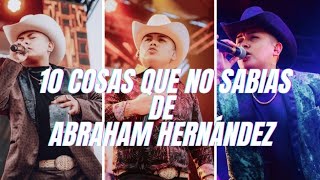 10 COSAS QUE NO SABIAS DE ABRAHAM SEGUNDA VOZ DE GRUPO FIRME [upl. by Nwahsid]