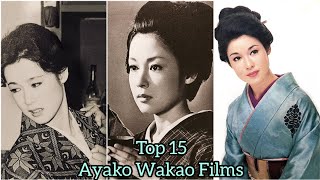 Top 15 Ayako Wakao Films 若尾 文子 [upl. by Intyrb]