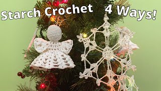 4 Ways to Starch Crochet Projects  Testing on Snowflake and Angel Ornaments [upl. by Edmunda]