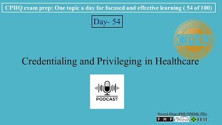 CPHQ exam prep  Credentialing and Privileging in Healthcare [upl. by Airenahs274]