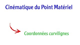 Cinématique du point matériel quot partie 2 Coordonnée curvilignequot  سلسلة أجي تفهم الميكانيك [upl. by Graig]