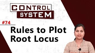 Rules to Plot Root Locus  Root Locus Analysis  Control Systems [upl. by Nieberg741]