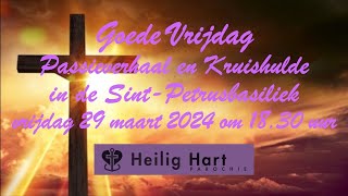 Goede Vrijdag  Goede Vrijdagviering  vrijdag 29 maart 2024  aanvang 1830 uur [upl. by Tallula865]