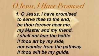 O Jesus I Have Promised United Methodist Hymnal 396 [upl. by Noyad]