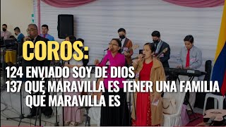 Coros 124 Enviado soy de Dios  137 Qué maravilla es tener una familia Qué maravilla es [upl. by Yves676]